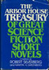 The Arbor House Treasury of Great Science Fiction Short Novels