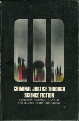 Criminal Justice Through Science Fiction 1977